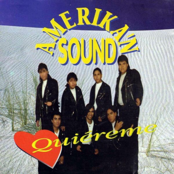 Amerika'n Sound – Quiéreme (Ed. 1997 CHI)