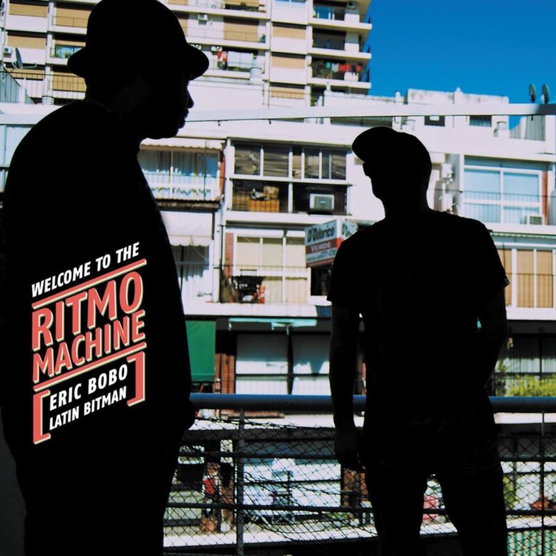 Ritmo Machine (Eric Bobo - Latin Bitman) – Welcome To The Ritmo Machine (Ed. 2011 CHI)