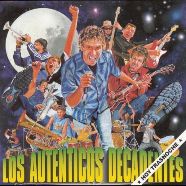 Los Auténticos Decadentes – Hoy Trasnoche (Ed. 2000 ARG)