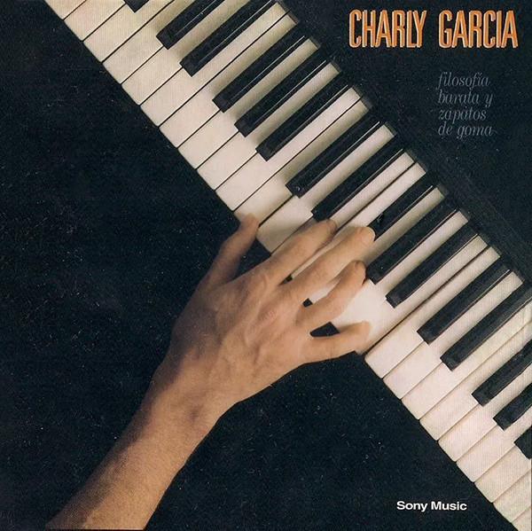 Charly Garcia – Filosofía Barata Y Zapatos De Goma (Ed. 2003 ARG)