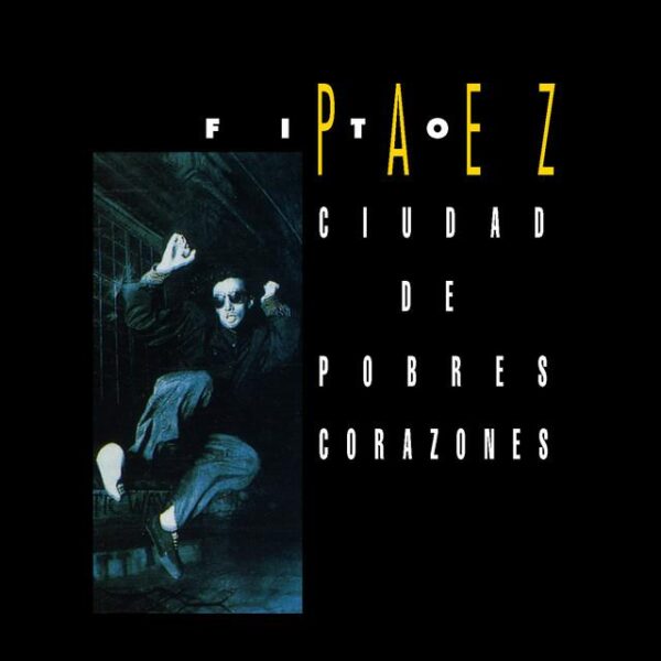 Fito Páez – Ciudad De Pobres Corazones