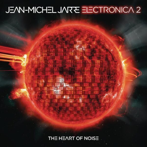 Jean-Michel Jarre – Electrónica 2: The Heart Of Noise (Ed. 2016 ARG)