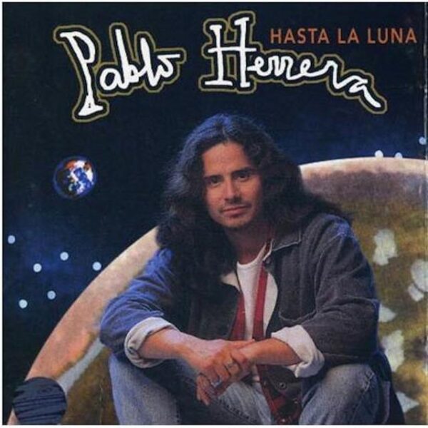 Pablo Herrera – Hasta La Luna (Ed. 1996 CHI)