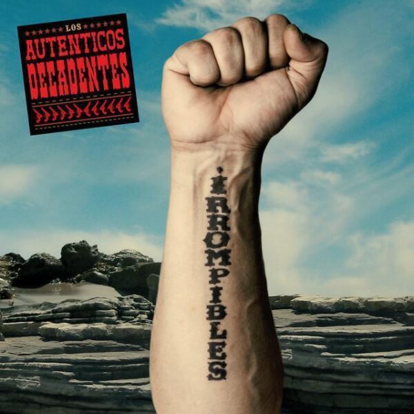 Los Auténticos Decadentes – Irrompibles (Ed. 2010 ARG)