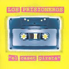 Los Prisioneros – El Caset Pirata (Ed. 2000 CHI)