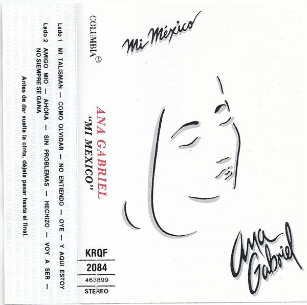 Ana Gabriel – Mi México (Ed. 1991 CHI)