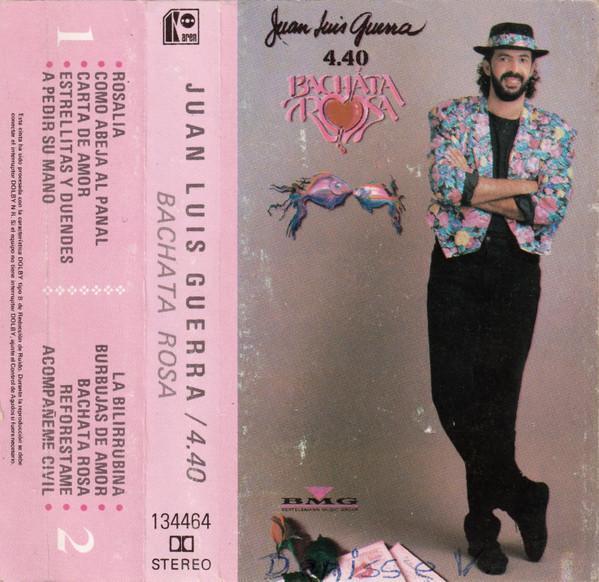Juan Luis Guerra 4.40 – Bachata Rosa (Ed. 1991 CHI)