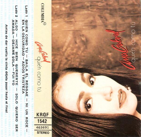 Ana Gabriel – Quien Como Tú (Ed. 1991 CHI)