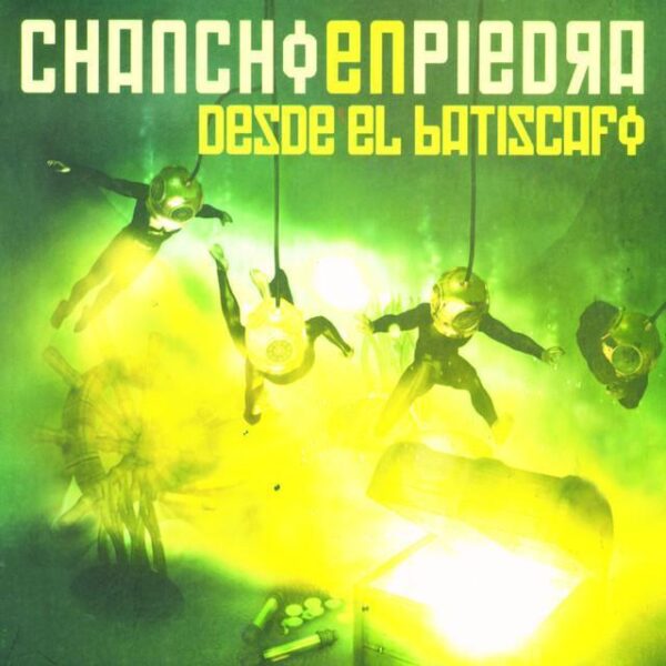 Chancho En Piedra – Desde El Batiscafo (Ed, 2005 CHI)