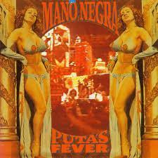 Mano Negra – Puta's Fever (Ed. 1989 EU)