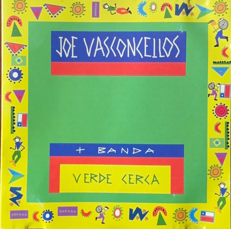 Joe Vasconcellos + Banda – Verde cerca (Ed. 1995 CHI)