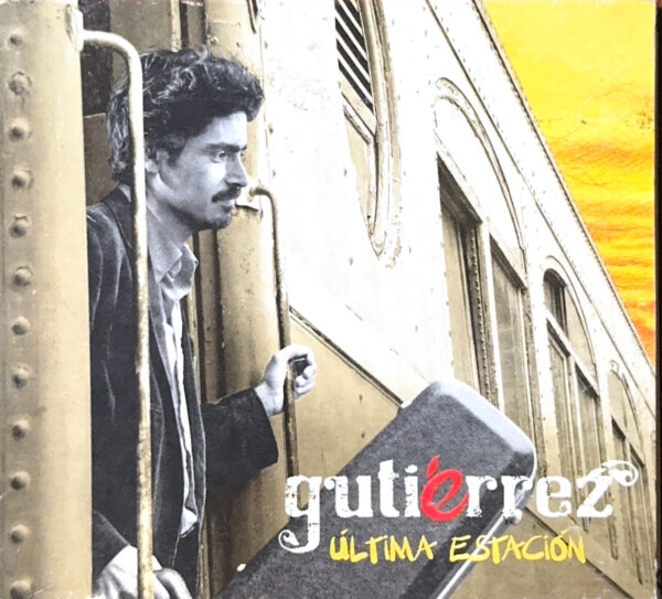 Gutierrez - Ultima Estación (Ed. 2009 CHI)
