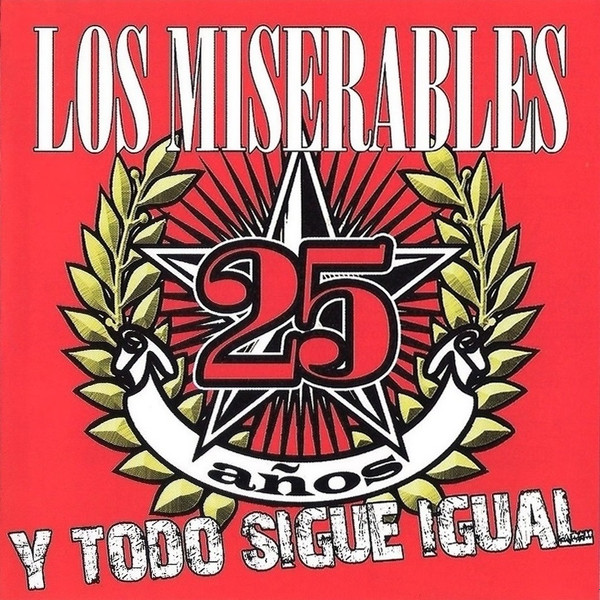 Los Miserables – 25 Años Y Todo Sigue Igual (Ed. 2020 CHI)