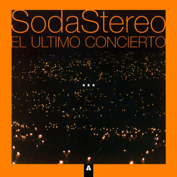 Soda Stereo – El Último Concierto A (Ed. 1997 CHI)