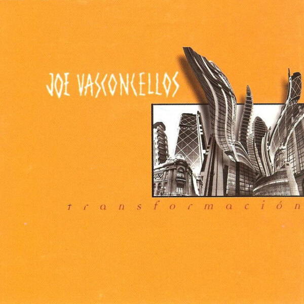 Joe Vasconcellos – Transformación (Ed. 1997 CHI)