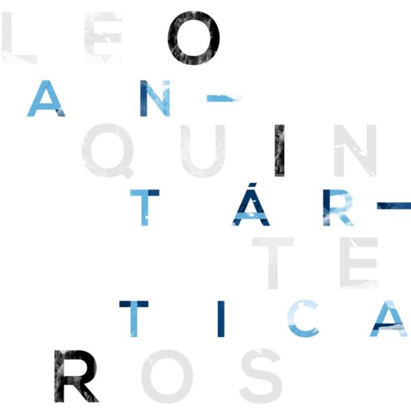 Leo Quinteros – Antártica (Ed. 2013 CHI)