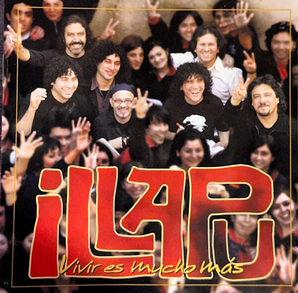 Illapu – Vivir Es Mucho Mas (Ed. 2006 CHI)