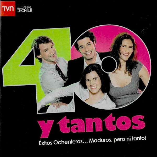 Varios Artistas – 40 y tantos - Éxitos Ochenteros... (Ed. 2010 CHI)