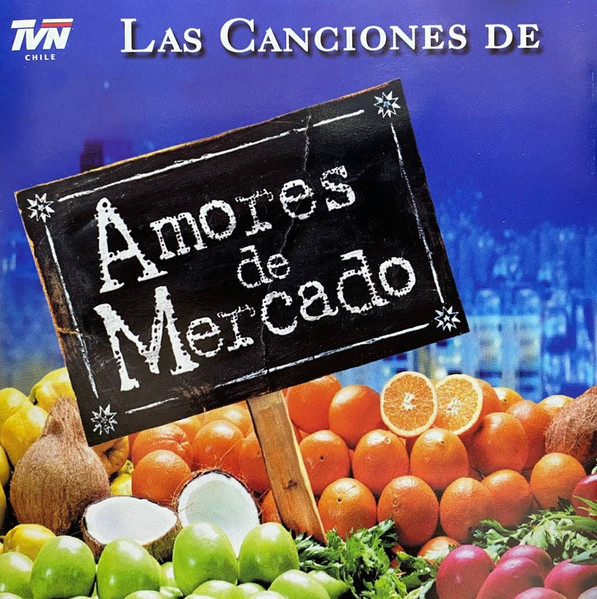 Varios Artistas – Las Canciones De Amores De Mercado (Ed. 2001 CHI)