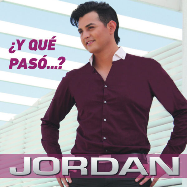 Jordan - ¿Y Qué Paso...? (Ed. 2015 CHI)