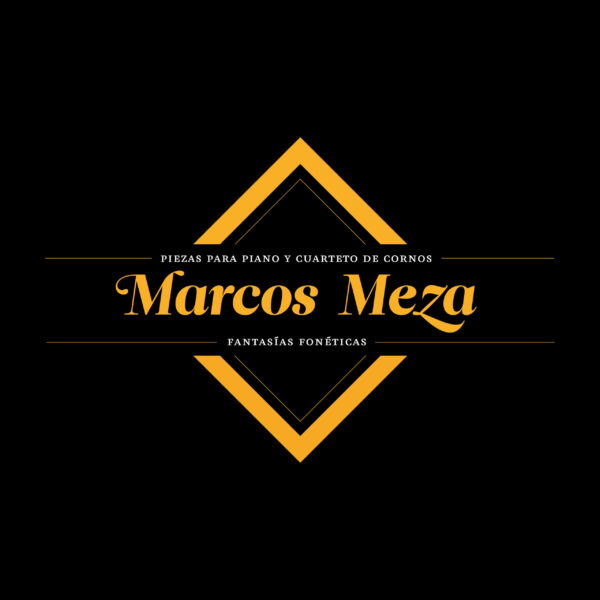 Marcos Meza – Piezas Para Piano y Cuarteto De Corno / Fantasías Fonéticas (Ed. 2013 CHI)