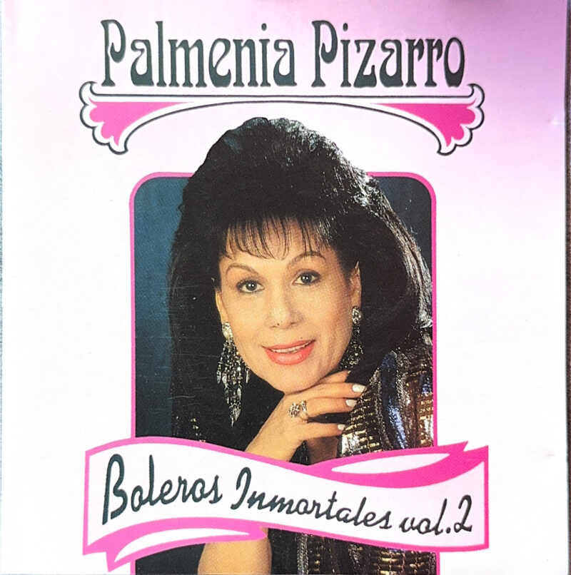 Palmenia Pizarro - Boleros Inmortales Vol. 2 (Ed. 1991 CHI)