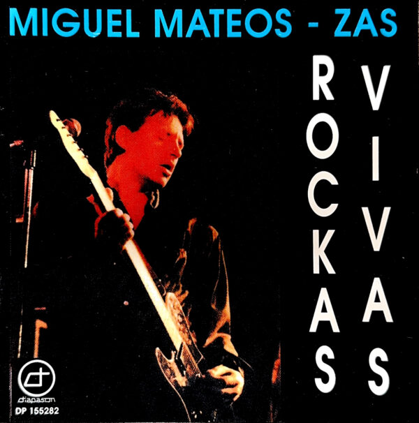 Miguel Mateos - Zas – Rockas Vivas (Ed. 1994 ARG)