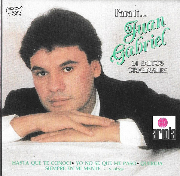 Juan Gabriel – Para Ti... 14 Éxitos Originales (Ed. 1987 USA)