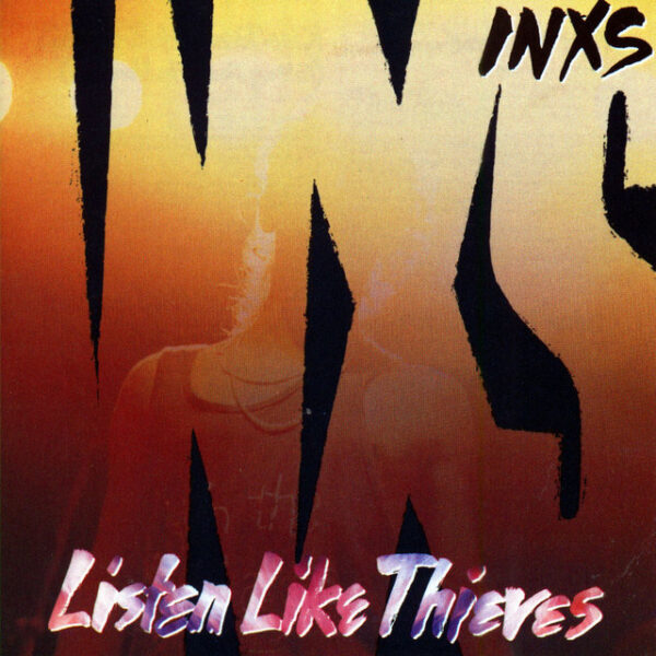 INXS – Listen Like Thieves (Ed. 1985 USA)