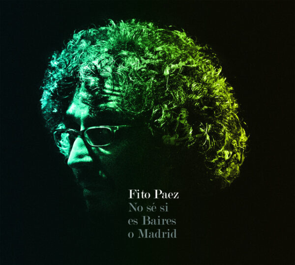 Fito Páez – No Sé Si Es Baires O Madrid (Ed. 2008 ARG)