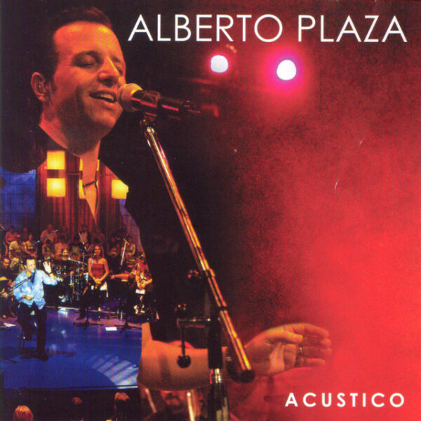Alberto Plaza – Acustico (Ed. 2005 CHI)