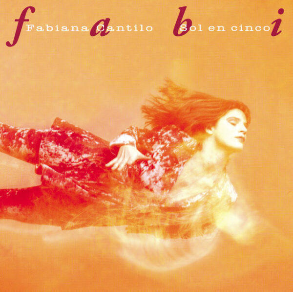 Fabiana Cantilo – Sol En Cinco (Ed. 1995 ARG)