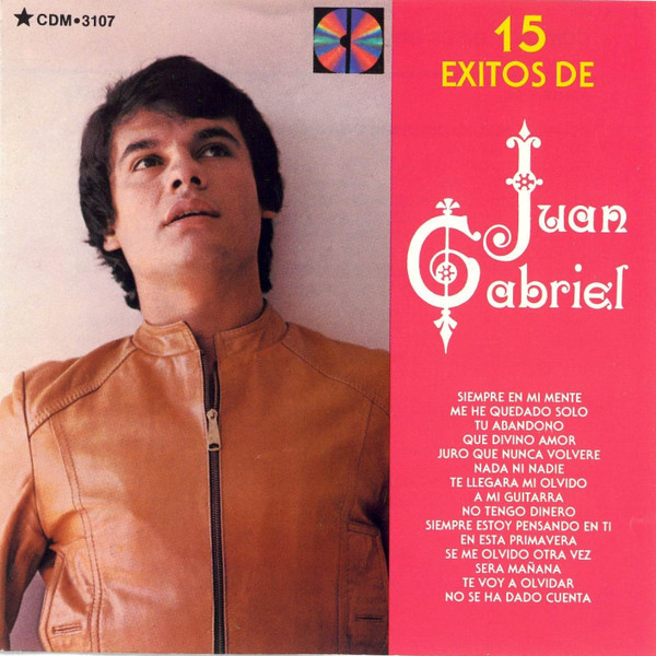 Juan Gabriel – 15 Éxitos Con Juan Gabriel Grabaciones Originales (Ed. 1991 MEX)