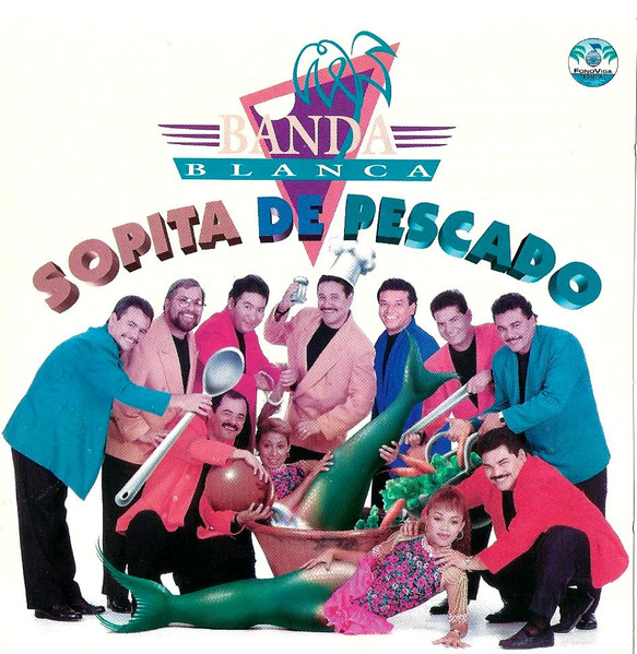 Banda Blanca – Sopita De Pescado (Ed. 1995 MEX)