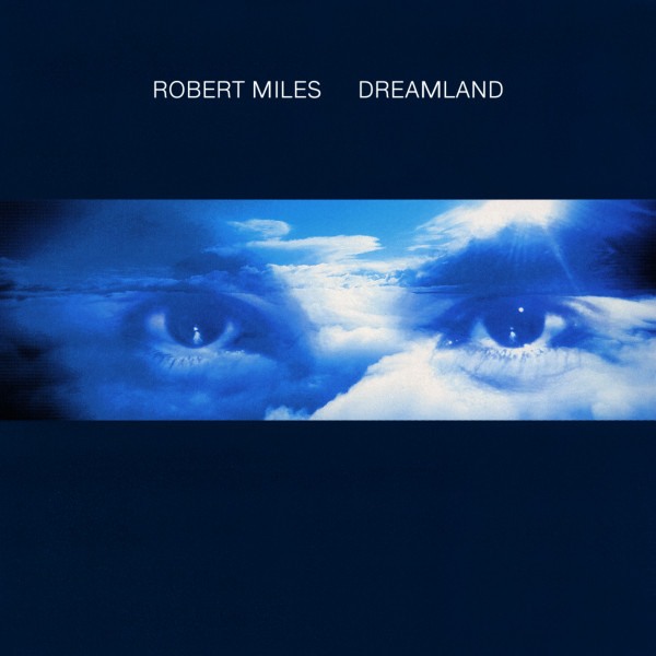 Robert Miles – Dreamland (Ed. 1996 USA)