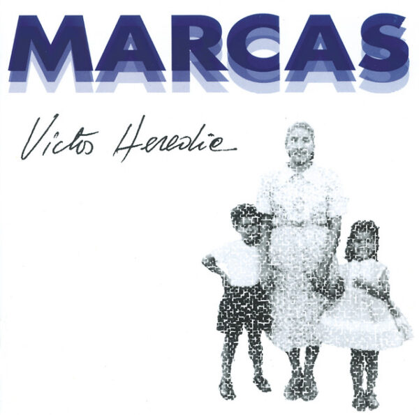 Víctor Heredia – Marcas (Ed. 2002 CHI)