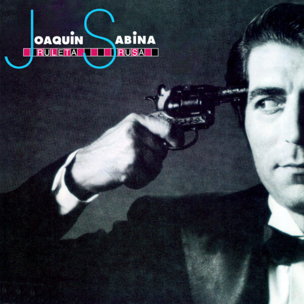 Joaquín Sabina – Ruleta Rusa