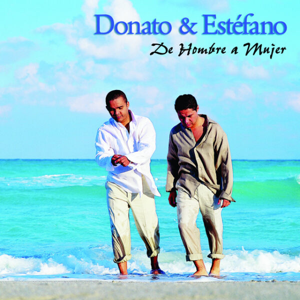 Donato & Estefano – De Hombre A Mujer (Ed. 1999 EU)
