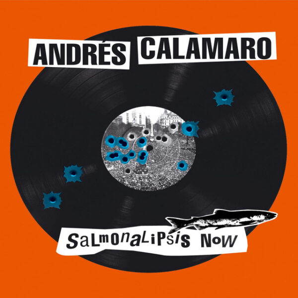Andrés Calamaro – Salmonalipsis Now (Ed. 2011 CHI)