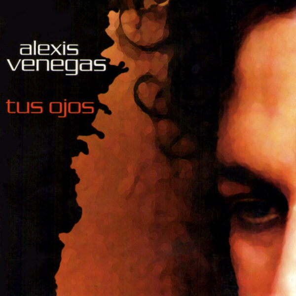 Alexis Venegas - Tus Ojos (Ed. 2004 CHI)