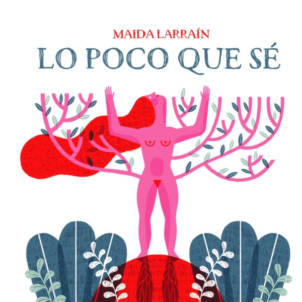 Maida Larrain - Lo Poco Que Se (Ed. 2016 CHI)