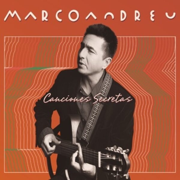 Marco Andreu - Canciones Secretas (Ed. 2015 CHI)