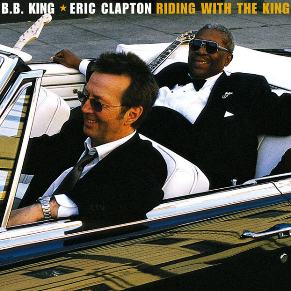 B.B. King & Eric Clapton – Riding With The King (Ed. 2000 CHI)