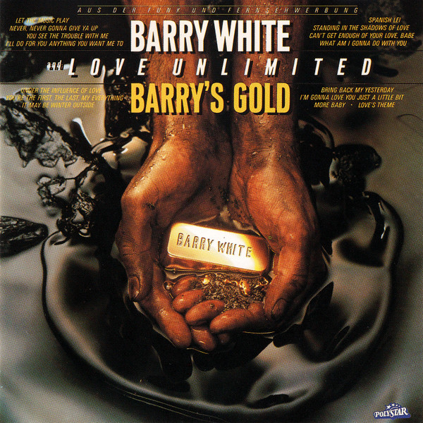 Barry White And Love Unlimited – Barry's Gold (Ed. 1988 EU)
