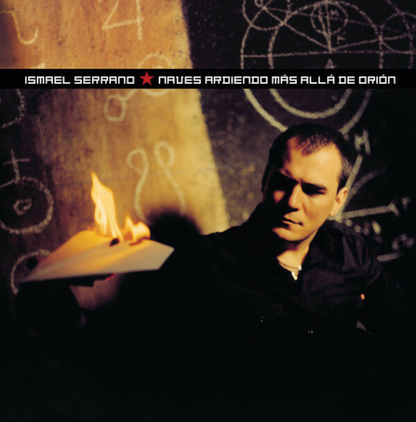 Ismael Serrano – Naves Ardiendo Más Allá De Orión (Ed. 2005 CHI)