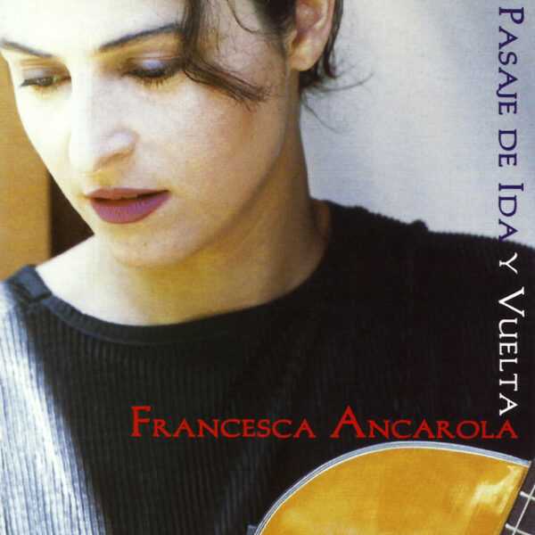 Francesca Ancarola – Pasaje de Ida y Vuelta (Ed. 2000 CHI)