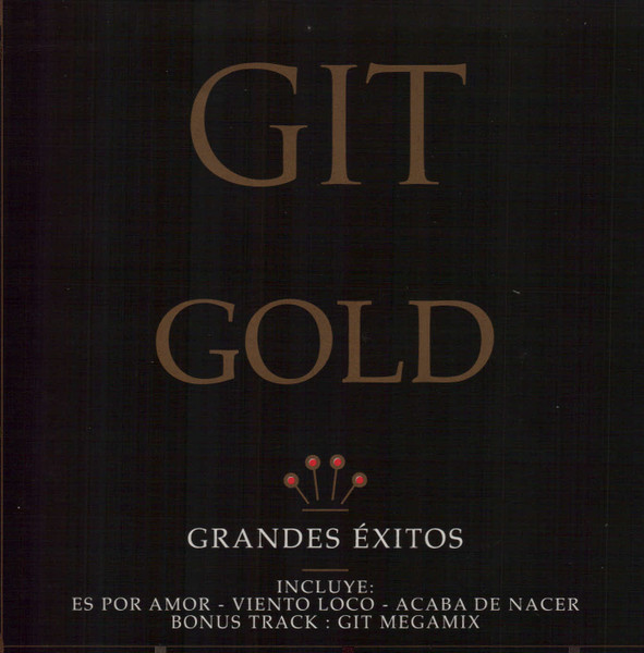 Git – Gold - Grandes Éxitos (Ed. 2002 CHI)