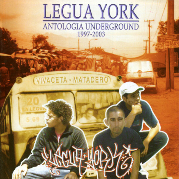 Legua York – Antologia Underground 1997-2003 (Ed. 2004 CHI)